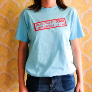 T - Shirt, "Willst du mit uns gehen?"